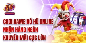 Chơi Game Nổ Hũ Online - Nhận Hàng Ngàn Khuyến Mãi Cực Lớn