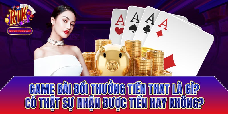Những điểm lưu ý khi chọn game bài đổi thưởng tiền thật